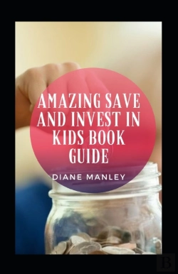 Bertrand.pt - Amazing Save And Invest In Kids Book Guide