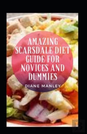 Amazing Scarsdale Diet Guide For Novices And Dummies