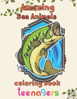 Bertrand.pt - Amazing Sea Animals Coloring Book Teenagers