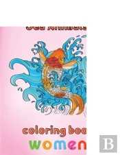 Amazing Sea Animals Coloring Book Women