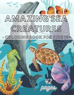 Bertrand.pt - Amazing Sea Creatures - Coloring Book For Kids 10+