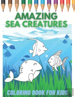 Bertrand.pt - Amazing Sea Creatures Coloring Book For Kids
