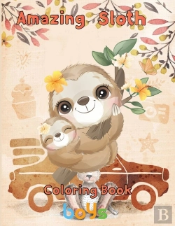 Bertrand.pt - Amazing Sloth Coloring Book Boys