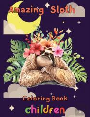 Amazing Sloth Coloring Book Children