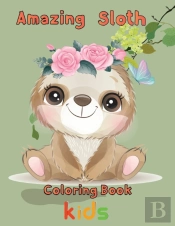Amazing Sloth Coloring Book Kids