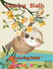 Amazing Sloth Coloring Book Teenagers