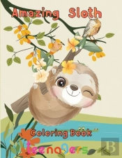 Amazing Sloth Coloring Book Teenagers