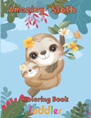 Amazing Sloth Coloring Book Toddler