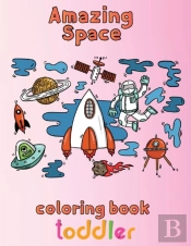 Amazing  Space Coloring Book  Toddler
