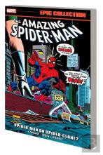 Amazing Spider-Man Epic Collection: Spider-Man Or Spider-Clone?