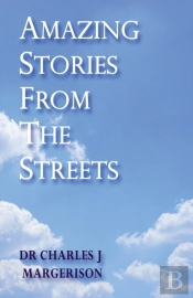 Amazing Stories From The Streets