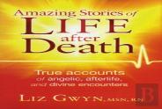 Amazing Stories Of Life After Death
