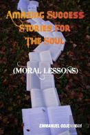 Amazing Success Stories For The Soul