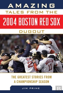 Bertrand.pt - Amazing Tales From The 2004 Boston Red Sox Dugout