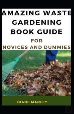 Bertrand.pt - Amazing Waste Gardening Book Guide For Novices And Dummies