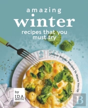 Amazing Winter Recipes That You Must Try