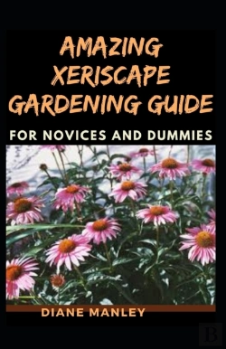 Bertrand.pt - Amazing Xeriscape Gardening Guide For Novices And Dummies