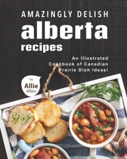 Bertrand.pt - Amazingly Delish Alberta Recipes