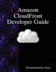 Amazon Cloudfront Developer Guide