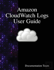 Amazon Cloudwatch Logs User Guide