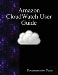 Amazon Cloudwatch User Guide