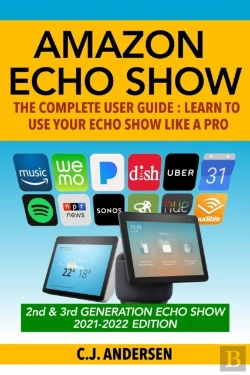 Bertrand.pt - Amazon Echo Show - The Complete User Guide