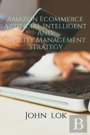Amazon Ecommerce Artificial Intelligent And Facility Management Strategy