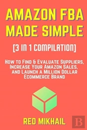 Amazon Fba Made Simple (3 In 1 Compilation)