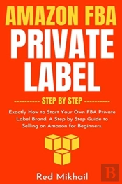 Amazon Fba Private Label - Step By Step