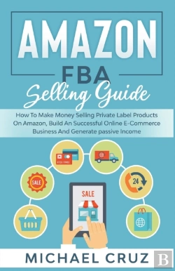 Bertrand.pt - Amazon Fba Selling Guide: How To Make Mo