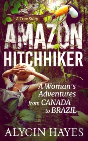 Amazon Hitchhiker: A Woman'S Adventures