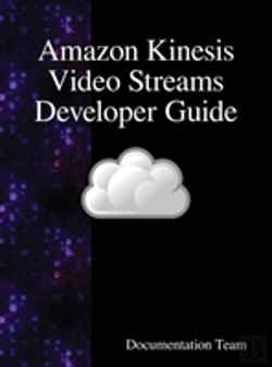 Bertrand.pt - Amazon Kinesis Video Streams Developer Guide