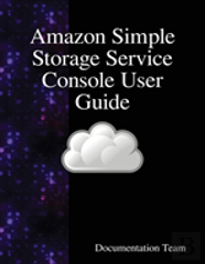 Amazon Simple Storage Service Console User Guide