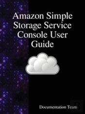 Amazon Simple Storage Service Console User Guide