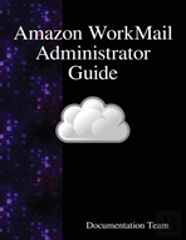 Amazon Workmail Administrator Guide