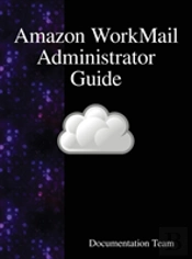 Amazon Workmail Administrator Guide