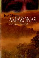 Amazonas, Uma Viagem Impossível