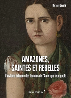 Bertrand.pt - Amazones, Saintes Et Rebelles - L Histoire Eclipsee Des Femm