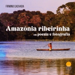 Bertrand.pt - Amazônia Ribeirinha em Poesia e Fotografia