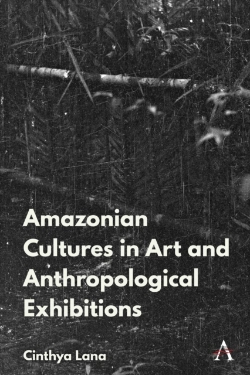 Bertrand.pt - Amazonian Indigenous Cultures In Art And Anthropological Exhibitions