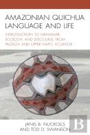 Amazonian Quichua Language And Life