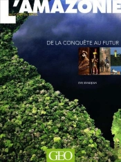 Amazonie De La Conquete Au Futur