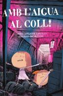Amb L'Aigua Al Coll!