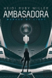 Ambasadora Book One - Marked By Light