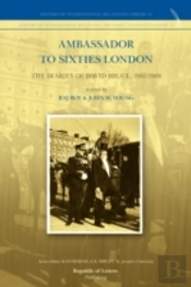 Ambassador To Sixties London: The Diarie