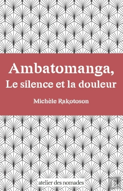 Bertrand.pt - Ambatomanga, Le Silence Et La Douleur