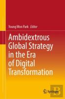 Ambidextrous Global Strategy In The Era Of Digital Transformation