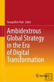 Ambidextrous Global Strategy In The Era Of Digital Transformation