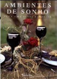 Ambientes de Sonho Para Uma Festa Perfeita - Volume II