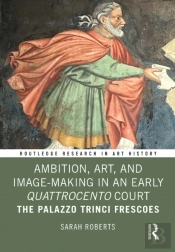 Ambition, Art, And Image-Making In An Early Quattrocento Court
